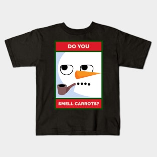 Do You Smell Carrots? Grouchy Christmas Snowman Kids T-Shirt